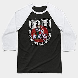 Funny Papa Biking Fathers Day Motorcycle Cool Biker Baseball T-Shirt